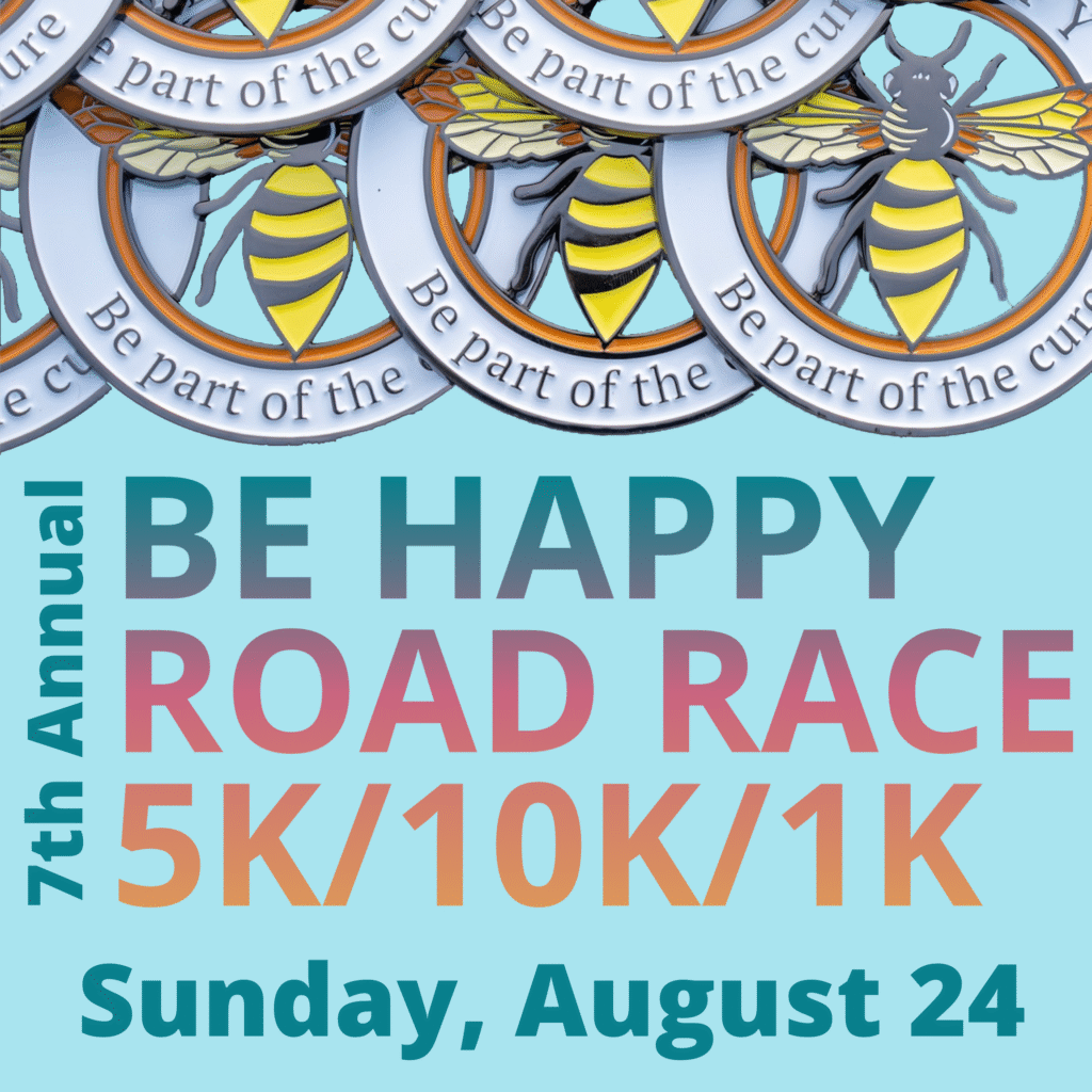 7th Annual Be Happy Road Race 5k 10k 1k Kids Fun Run Sunday August 24, 2025